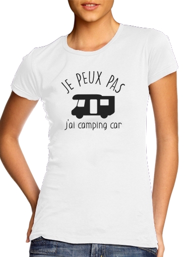  Je peux pas jai camping car para Camiseta Mujer