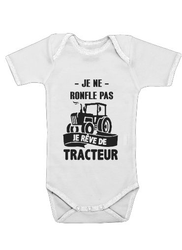  Je ne ronfle pas je reve de tracteur para bebé carrocería