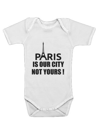  Paris is our city NOT Yours para bebé carrocería