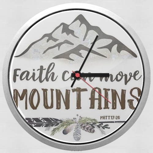  Faith can move montains Matt 17v20 Bible Blessed Art para Reloj de pared