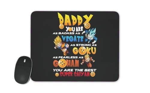  Daddy you are as badass as Vegeta As strong as Goku as fearless as Gohan You are the best para alfombrillas raton