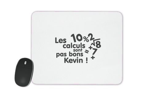  Les calculs ne sont pas bon Kevin para alfombrillas raton