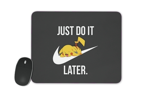  Nike Parody Just Do it Later X Pikachu para alfombrillas raton