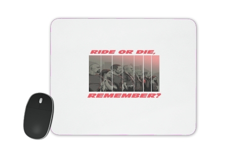  Ride or die, remember? para alfombrillas raton