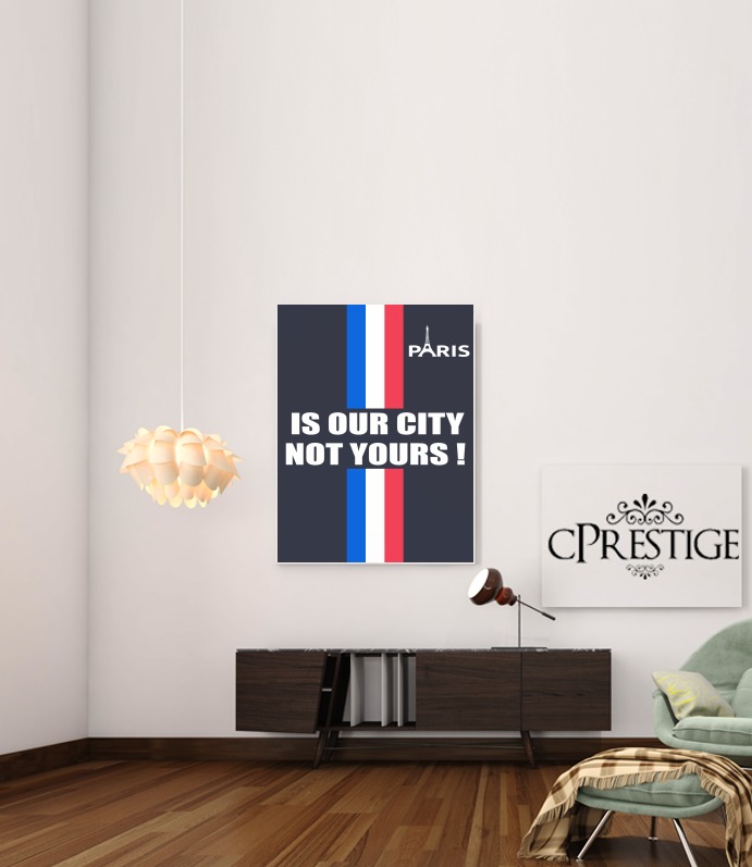  Paris is our city NOT Yours para Poster adhesivas 30 * 40 cm