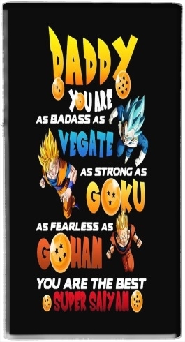  Daddy you are as badass as Vegeta As strong as Goku as fearless as Gohan You are the best para batería de reserva externa portable 1000mAh Micro USB