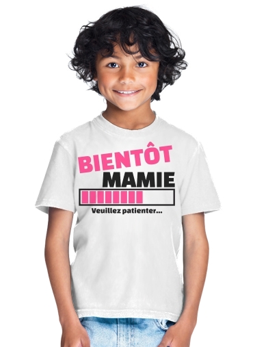  Bientot Mamie Cadeau annonce naissance para Camiseta de los niños