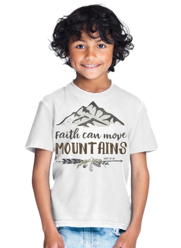  Faith can move montains Matt 17v20 Bible Blessed Art para Camiseta de los niños