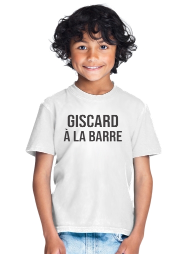  Giscard a la barre para Camiseta de los niños