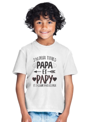  Jai deux titres Papa et Papy et jassure dans les deux para Camiseta de los niños