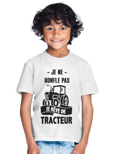  Je ne ronfle pas je reve de tracteur para Camiseta de los niños