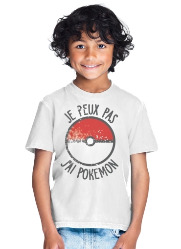  Je peux pas j ai Pokemon para Camiseta de los niños