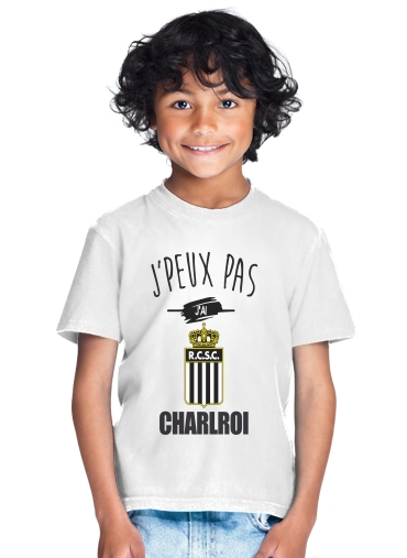  Je peux pas jai charleroi Belgique para Camiseta de los niños