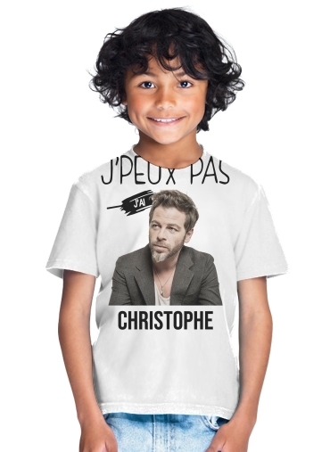  Je peux pas jai christophe mae para Camiseta de los niños