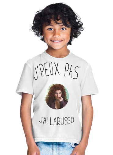  Je peux pas jai Larusso para Camiseta de los niños
