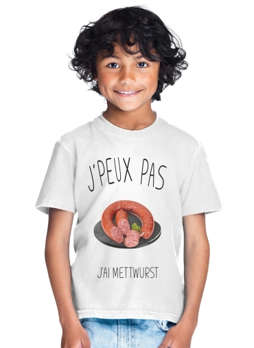 Je peux pas jai mettwurst para Camiseta de los niños