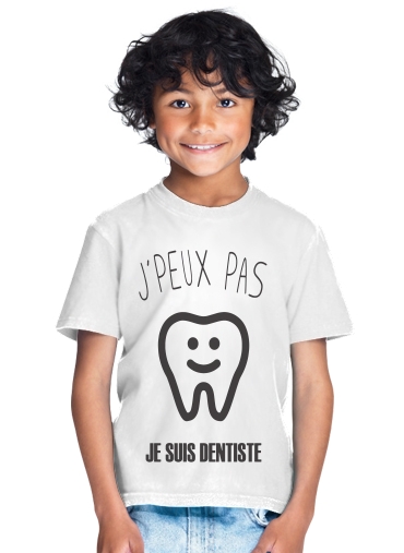  Je peux pas je suis dentiste para Camiseta de los niños