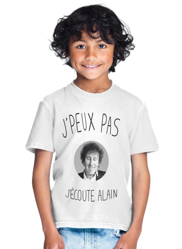  Je peux pas jecoute Alain Souchon para Camiseta de los niños