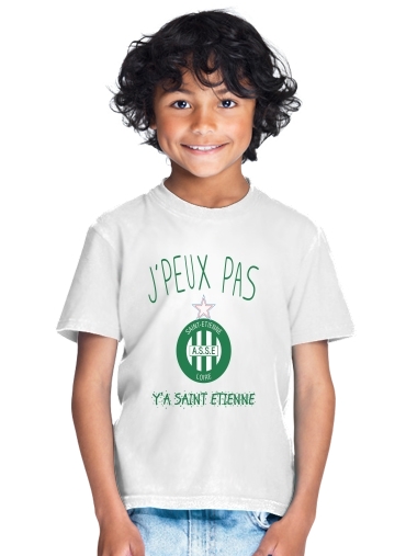  Je peux pas ya saint etienne para Camiseta de los niños