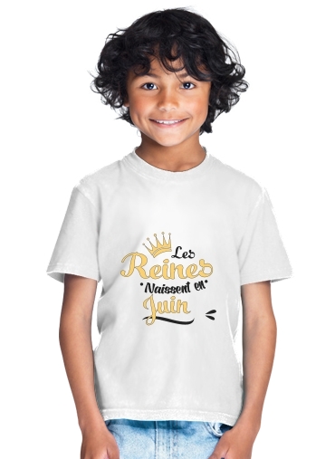  Les reines naissent en Juin Cadeau Anniversaire para Camiseta de los niños