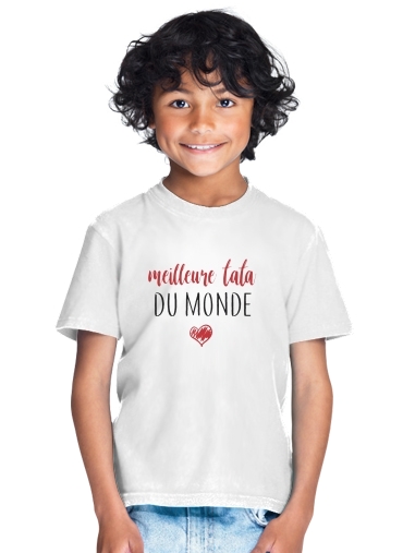  Meilleure Tata du monde para Camiseta de los niños