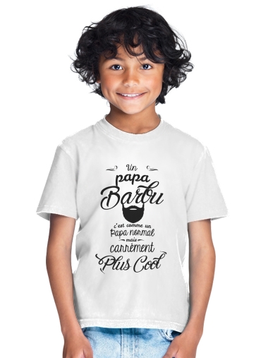  Papa Barbu comme un papa normal mais plus cool para Camiseta de los niños