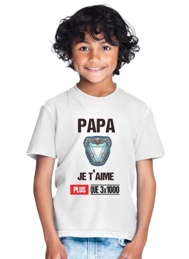  Papa je taime plus que 3x1000 para Camiseta de los niños