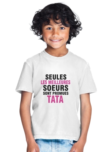  Seules les meilleures soeurs sont promues tata para Camiseta de los niños