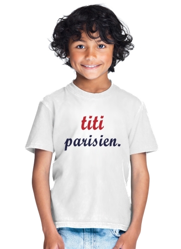  titi parisien para Camiseta de los niños