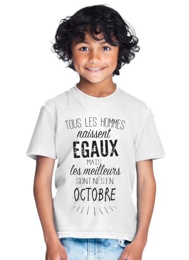  Tous les hommes naissent egaux mais les meilleurs sont nes en octobre para Camiseta de los niños