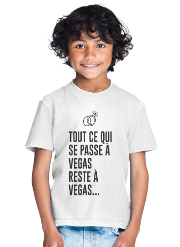  Tout ce qui passe a Vegas reste a Vegas para Camiseta de los niños