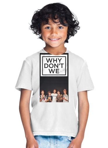  Why dont we para Camiseta de los niños