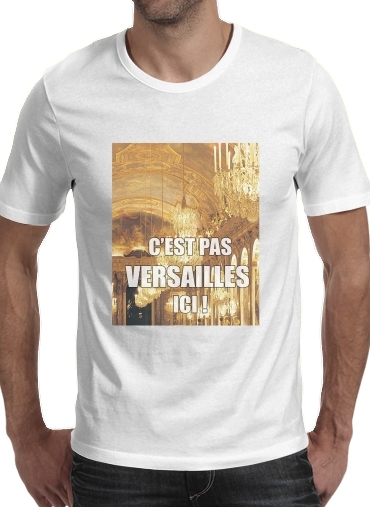  Cest pas Versailles ICI para Camisetas hombre