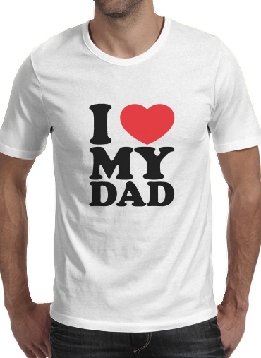  I love my DAD para Camisetas hombre