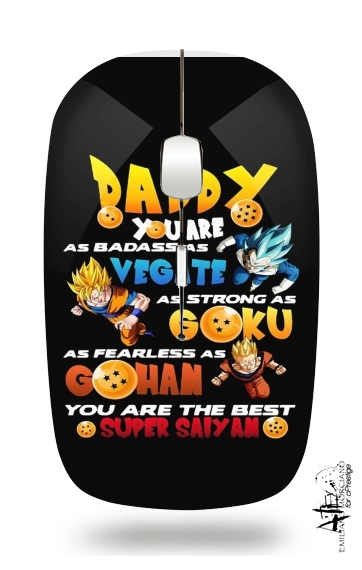  Daddy you are as badass as Vegeta As strong as Goku as fearless as Gohan You are the best para Ratón óptico inalámbrico con receptor USB
