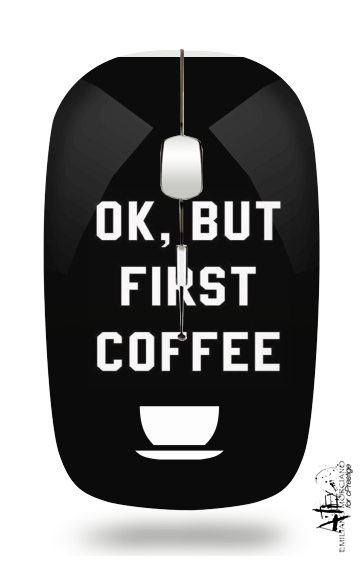  Ok But First Coffee para Ratón óptico inalámbrico con receptor USB