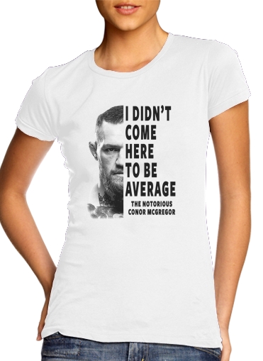  Conor Mcgreegor Dont be average para Camiseta Mujer