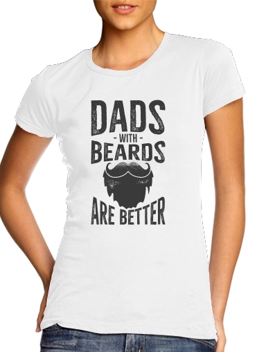  Dad with beards are better para Camiseta Mujer