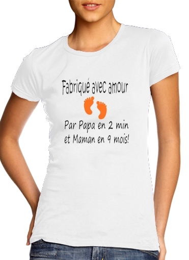  Fabriquer avec amour Papa en 2 min et maman en 9 mois para Camiseta Mujer