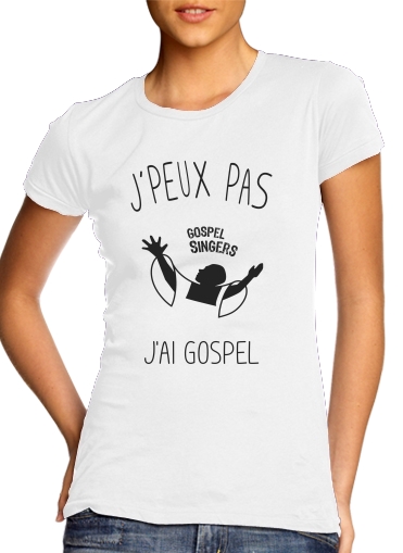 Je peux pas jai gospel para Camiseta Mujer