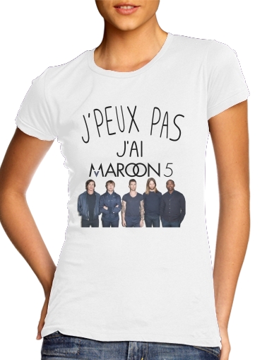  Je peux pas jai Maroon 5 para Camiseta Mujer