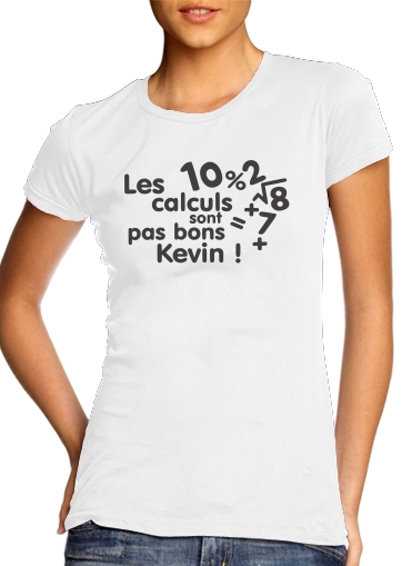  Les calculs ne sont pas bon Kevin para Camiseta Mujer