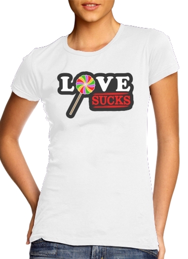  Love Sucks para Camiseta Mujer