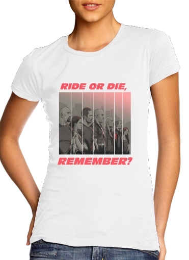  Ride or die, remember? para Camiseta Mujer