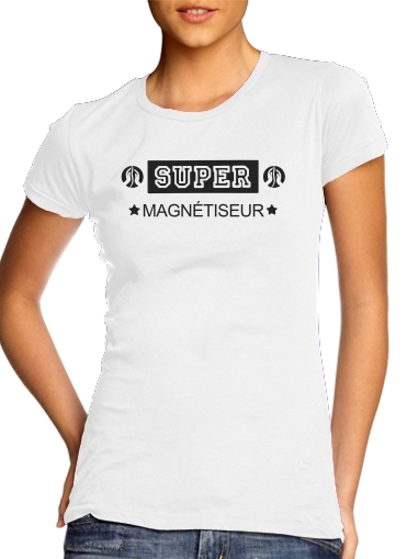  Super magnetiseur para Camiseta Mujer