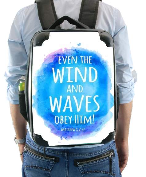  Even the wind and waves Obey him Matthew 8v27 para Mochila