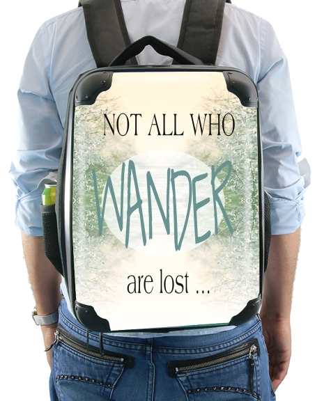  Not All Who wander are lost para Mochila