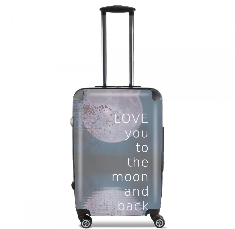  I love you to the moon and back para Tamaño de cabina maleta