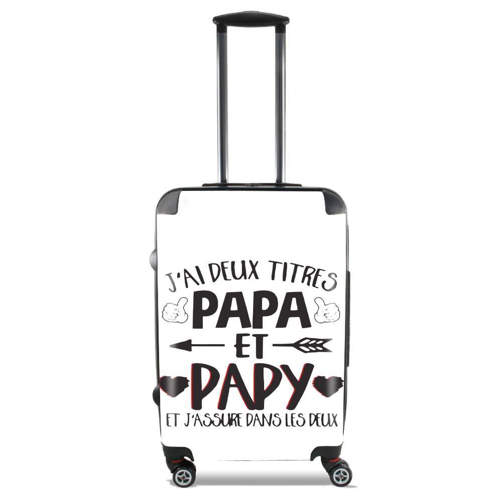  Jai deux titres Papa et Papy et jassure dans les deux para Tamaño de cabina maleta